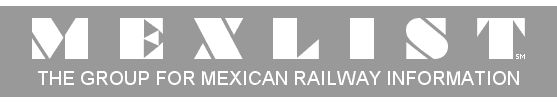 MEXLIST--The Group for Mexican
Railway Information